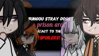 BSD react to the prison arc  SPOILERS‼️ [upl. by Irahk]