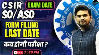 CSIR SO ASO EXAM DATE  CSIR FORM LAST DATE  DONT MISS  IMP NOTICE [upl. by Ociredef]