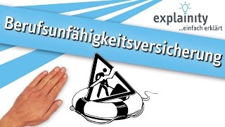 Die Berufsunfähigkeitsversicherung einfach erklärt explainity® Erklärvideo [upl. by Cyrilla865]