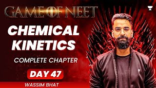 Chemical Kinetics  Complete Chapter  GAME OF NEET  Wassim Bhat [upl. by Mcmillan]