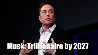 Elon Musk Set to Become the First Trillionaire by 2027 Mars Mission Update Inside [upl. by Irtak291]