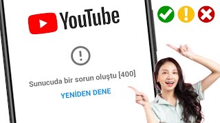 YouTubeda Sunucuyla İlgili Bir Sorun Vardı 400 Hatası Nasıl Düzeltilir [upl. by Sierra]