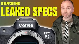 Canon EOS R5 II Leaked Specs [upl. by Donaghue]