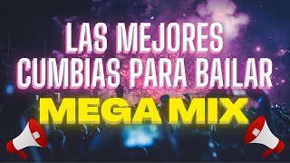 Las Mejores Cumbias para Bailar  MEGA MIX [upl. by Nettirb464]