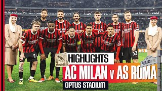 Hernández and Okafor score in Australia defeat  AC Milan 25 Roma  Highlights Friendly [upl. by Naitsyrk]