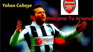 Yohan Cabaye  Welcome To Arsenal [upl. by Lennad447]