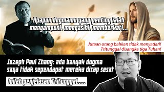 Jozeph Paul Zhang Kupas Tuntas Trinitas Ini Tritunggal yang Benar [upl. by Tekcirc457]