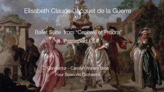 Jacquet de la Guerre Ballet Suite III Passepied I amp II quotCephale et Procrisquot Carolyn Broe Conducts [upl. by Omrellug]