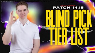 SEASON 14 BLIND PICK TIER LIST  Patch 1415 Best Blind Picks [upl. by Felic192]