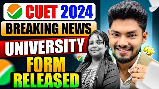 CUET 2024 Breaking News😱 UNIVERSITY FORM RELEASED [upl. by Maribelle]