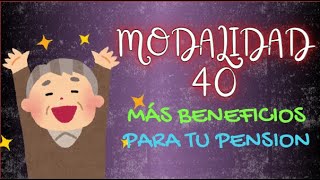 QUÉ ES LA MODALIDAD 40  ¿CONVIENE EN 2024  QUE BENEFICIOS DA LA MODALIDAD 40  PENSION IMSS 1973 [upl. by Sharon]