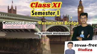 Class 11  Semester 1  Composed upon Westminster Bridge by William Wordsworth [upl. by Coleman]