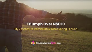 Triumph Over NSCLC My Journey to Remission amp Discovering FenBen [upl. by Erialc]