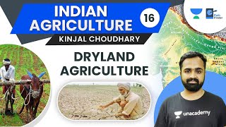 L16 Dryland Agriculture  Rainfed Farming  Dry Farming  India Drylands  Kinjal Choudhary [upl. by Lai339]