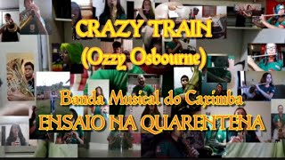 CRAZY TRAIN  OZZY Banda do Caximba  Música na Quarentena [upl. by John996]