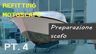 Preparazione dello scafo per la verniciatura  Restauro Motoscafo  Parte 4 [upl. by Aniloj]