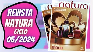 REVISTA NATURA CICLO 052024 DIA DAS MÃES LANÇAMENTO E PROMOÇÕES PDF [upl. by Lynette597]