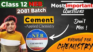 😱 Cement  Chemistry Most importantQuestions  2081 Batch NEB Class12  Applied Chemistry [upl. by Gnol638]