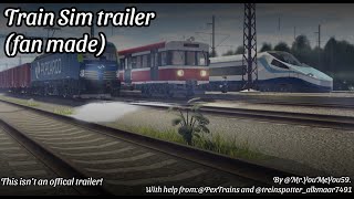 Train Sim Trailer fan made [upl. by Kelcey]