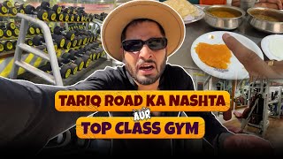 Tariq Road Ka Nashta Aur Top Class Gym  Karachi Ka Chandio [upl. by Uah]