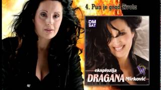 Dragana Mirkovic  Pun je grad zivota  Audio 2008 [upl. by Sikata]