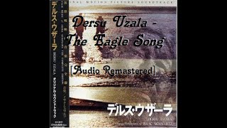 Dersu Uzala  The Eagle Song Audio Restored [upl. by Landers]