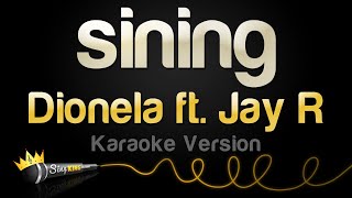 Dionela ft Jay R  sining Karaoke Version [upl. by Ybrad]