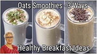 3 Oats Breakfast Smoothie Recipes For Weight Loss  No MilkNo Sugar Smoothie For Weight Loss [upl. by Anirol]