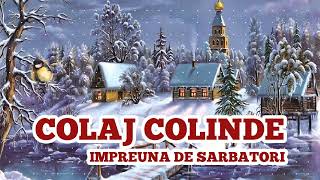 COLAJ Colinde 2023  CELE MAI FRUMOASE COLINDE [upl. by Cirri]