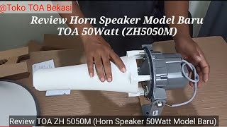 Review Produk Baru Horn Speaker TOA ZH 5050M [upl. by Eidde]