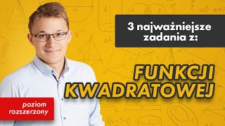 Funkcja kwadratowa p rozszerzony 3 najważniejsze zadania z 3 [upl. by Ian]