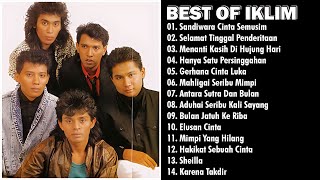 THE BEST OF IKLIM  SANDIWARA CINTA SEMUSIM  SHEILLA  JIWANG MALAYSIA  IKLIM FULL ALBUM [upl. by Annaes]