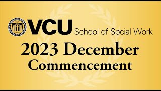 VCU School of Social Work  December 2023 Commencement [upl. by Venuti]