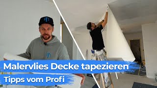 Malervlies Decke tapezieren  Tipps vom Profi [upl. by Ahsekam593]