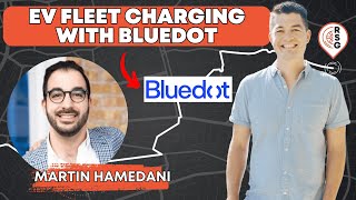 RSG261 EV Fleet Charging With Bluedot  Martin Hamedani [upl. by Mcclish926]