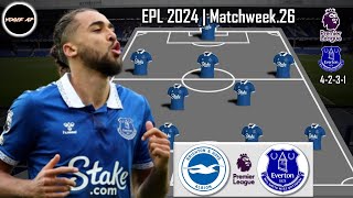 BRIGHTON VS EVERTON FC  EVERTON POTENTIAL STARTING LINEUP PREMIER LEAGUE 2024 MATCHWEEK 26 [upl. by Evangelia]