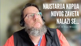 Najstarija kopija Novog Zaveta  prof dr Ivan Milanov biblija novizavet hrišćanstvo svetopismo [upl. by Aissirac]