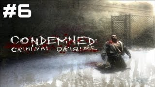 Lets Play Condemned Criminal Origins  Part 6 [upl. by Yrrum814]