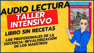 TALLER INTENSIVO  Los profesionales de la docencia revalorización de los maestros [upl. by Isaak717]