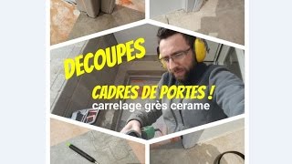 Comment tracer et couper un carrelage aux cadres de portes [upl. by Gnirol]