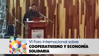 VI Foro Internacional sobre Cooperativismo y Economía Solidaria 2015 [upl. by Lauree]