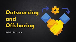 What is Outsourcing and Offshoring  Daily Logistics [upl. by Ellan]