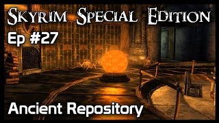 Skyrim SE 27  Ancient Repository [upl. by Aiet788]