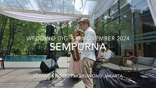 SEMPURNA  Wedding Gig  Veranda Hotel Pakubuwono Jakarta sempurna weddingjakarta [upl. by Lerrad]