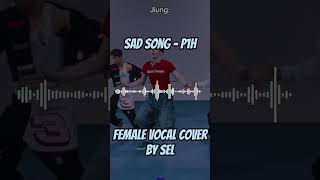 ¿Cómo sería el CORO de Sad Song de P1H si ellos fueran un Girl Group  Female Vocal Cover p1h [upl. by Eissolf]