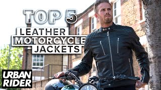 Top 5 Leather Motorcycle Jackets 2021 [upl. by Ettolrahc]