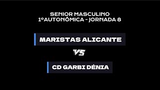 20242025  Senior Masculino  MARISTAS ALICANTE vs CD GARBI DÉNIA [upl. by Kwarteng]