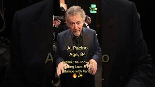 Al Pacino Walks the Show Sharing Love amp Fist Bumps with Fans 🔥✨ alpacino [upl. by Hardie]