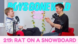 Boys Gone Wild  Episode 219 Rat on a Snowboard [upl. by Eyoj141]