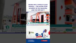 Ghana has a world class school — The Accra STEM Academy by Dr Bawumia and the NPP gov’t [upl. by Roots]